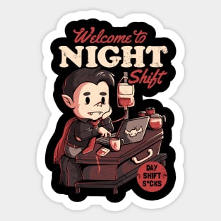 Welcome to Night Shift  - Funny Office Dracula Gift Sticker